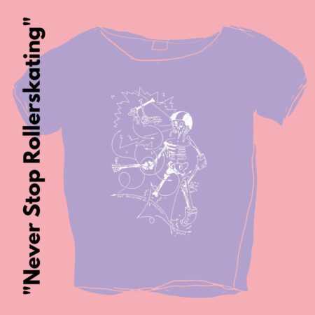 T-Shirt "Never Stop Rollerskating", purple rose